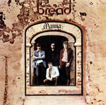 Bread - Manna (Elektra / Rhino Records 1995) 1971