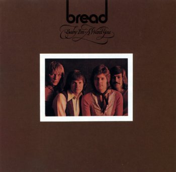 Bread - Baby I'm-A Want You (Elektra Records 1992) 1972