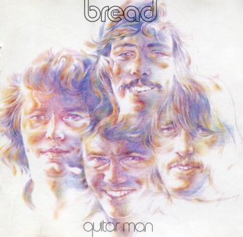 Bread - Guitar Man (Elektra Records 1992) 1972