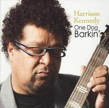 Harrison Kennedy - One Dog Barkin' (2009)