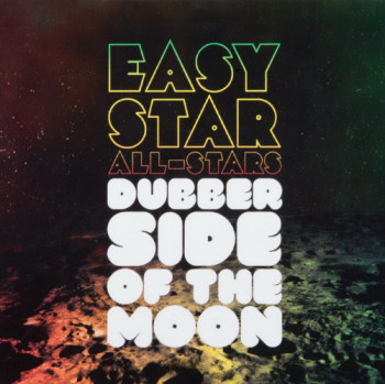 Easy Star All-Stars - Dubber Side of the Moon (2010)