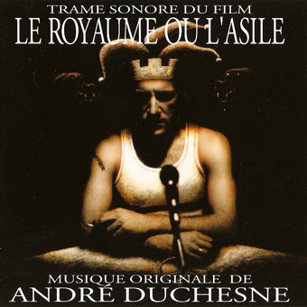 Andre Duchesne - Le Royaume ou L'Asile (1990)