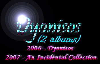 Dyonisos - Dyonisos 2006, An Incidental Collection 2007 (2CD)