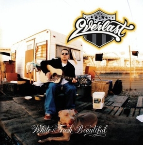 Everlast-White Trash Beautiful 2004