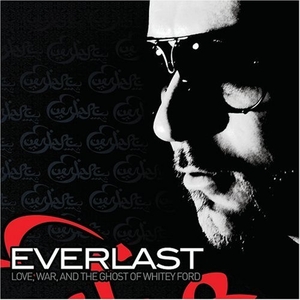 Everlast-Love, War and The Ghost of Whitey Ford 2008