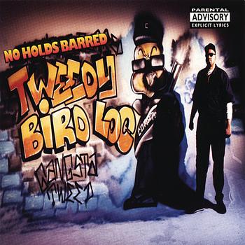 Tweedy Bird Loc-No Holds Barred 1994