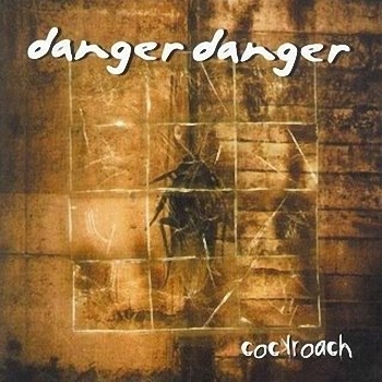 Danger Danger - Cockroach [2CD]
