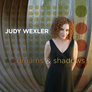 Judy Wexler - Dreams and Shadows (2008)