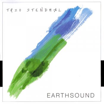 Trio Stendhal - Earthsound (1991)