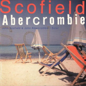 John Scofield & John Abercrombie - Solar (Quicksilver Records 1996) 1983
