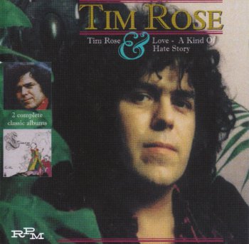 Tim Rose ©1970 - Tim Rose & Love, a Kind of Hate Story