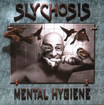 Slychosis - Mental Hygiene (2010)