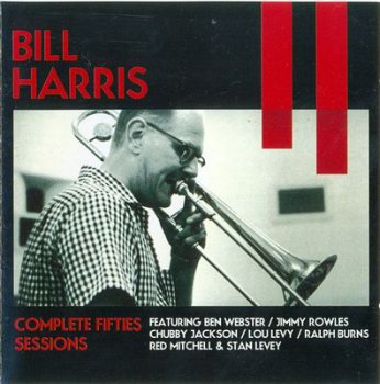 Bill Harris - Complete Fifties Sessions (2CD) (2006)