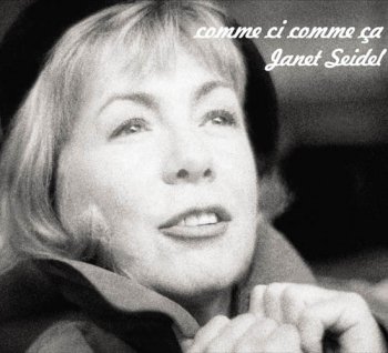 Janet Seidel - Comme Ci Comme Ca (2009) (2010)