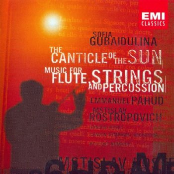 Gubaidulina – Canticle Of The Sun etc. [Pahud, Rostropovich, Numajiri] (2001)
