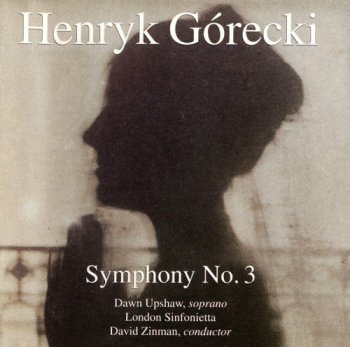 Henryk Gorecki – Symphony № 3 “Symphony Of Sorrowful Songs” (1992)