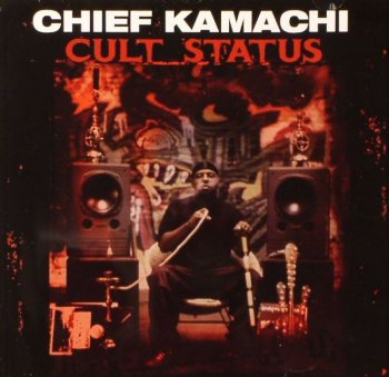 Chief Kamachi-Cult Status 2004