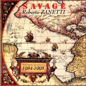 VA - Roberto Zanetti (Savage) - The Best Projects 1984-1995 (2CD) - (2003, APE)