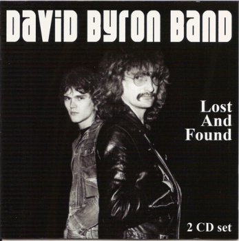 David Byron Band (The Byron Band) - Lost And Found 2009 (2CD set)
