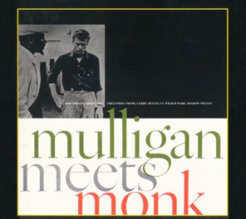 Gerry Mulligan & Thelonious Monk — Mulligan Meets Monk (1992)