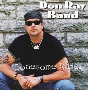 Don Ray Band - Lonesome Rider (2010)