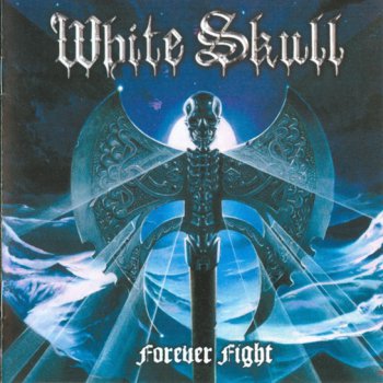 White Skull - Forever Fight (2009)
