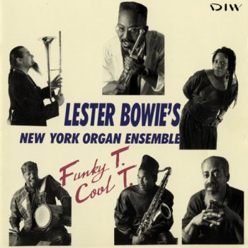 Lester Bowie - Funky T. / Cool T. (1991) (1999)