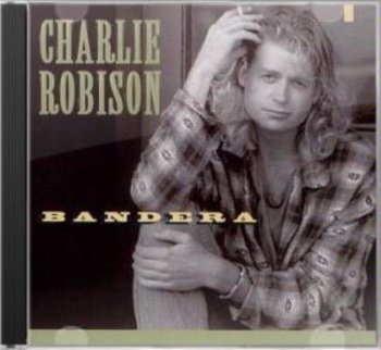 Charlie Robison - Bandera (1996)