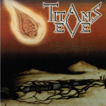 Titans Eve -  The Divine Equal - 2010