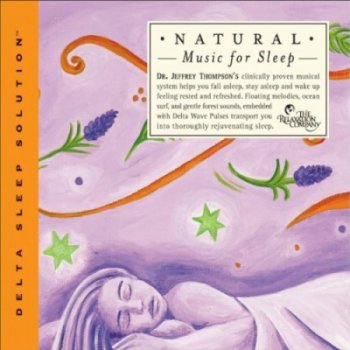 Dr. Jeffrey Thompson - Natural Music For Sleep (2001)