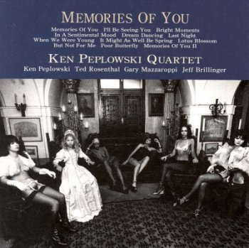 Ken Peplowski Quartet - Memories Of You (2007)