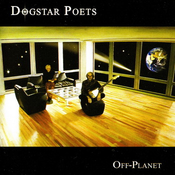 Dogstar Poets - Off-Planet 2002