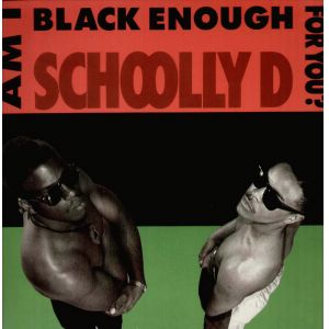 Schoolly D- Am I Black Enough For You (Vinyl) 1989