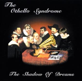 The Othello Syndrome - The Shadow of Dreams 1999