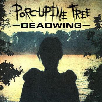 Porcupine Tree - Deadwing 2005