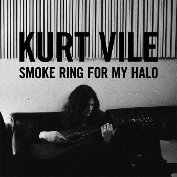 Kurt Vile - Smoke Ring for My Halo (2011)