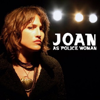 Joan As Police Woman - Real Life (2006)
