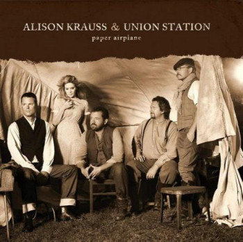 Alison Krauss & Union Station - Paper Airplane (2011)