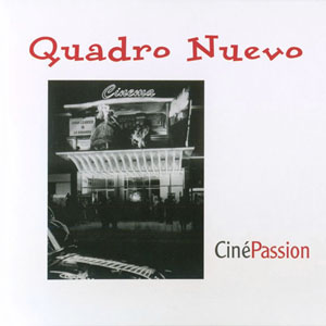 Quadro Nuevo - Cine Passion (2000)