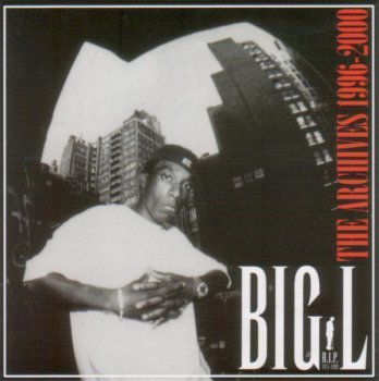 Big L-The Archives (1996-2000) 2006