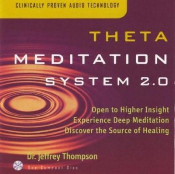 Dr. Jeffrey Thompson - Theta Meditation System 2.0 (1999)
