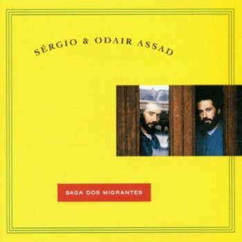 S&#233;rgio & Odair Assad - Saga Dos Migrantes (1996)