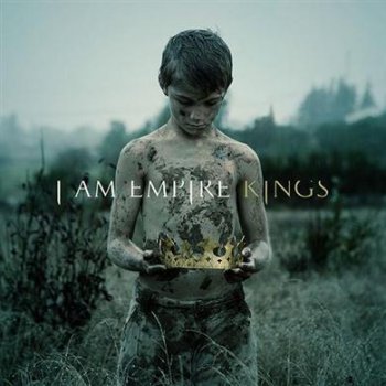 I Am Empire - Kings (2011) FLAC