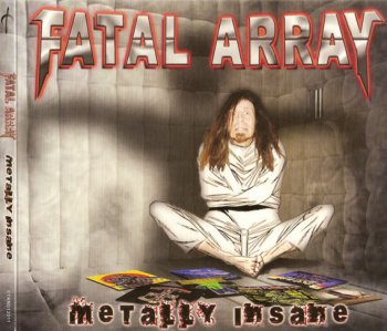 Fatal Array - Metally Insane (2010)