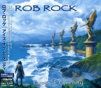 Rob Rock - Eyes Of Eternity [Japanese Edition] 2003