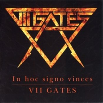 VII GATES - In Hoc Signo Vinces 2008