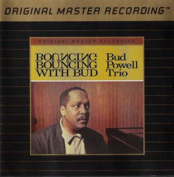 Bud Powell Trio - Bouncing With Bud (MFSL UDCD II 1997) 1962