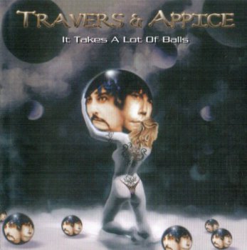 Travers & Appice - It Takes A Lot Of Balls (2004)