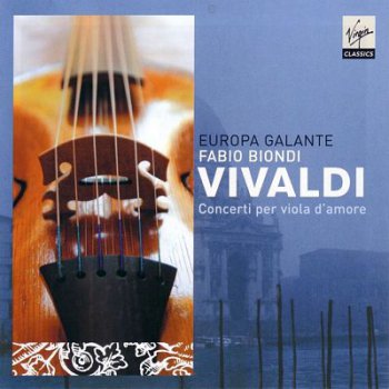 Vivaldi - Concerti Per Viola d'Amore - Biondi, Europa Galante (2007)