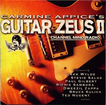 Carmine Appice's Guitar Zeus - Guitar Zeus II: Channel Mind Radio 1998 (Japan Limited Release 2009)
